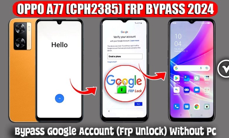 Oppo A77 (Cph2385) Frp Bypass 2024 Without Pc Android Oppo A77 (Cph2385) Frp Bypass 2024 Without Pc Android