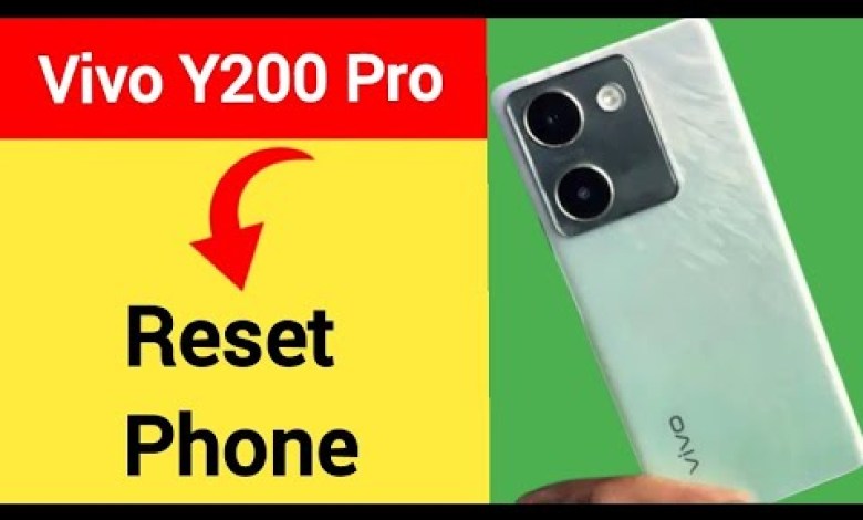 Vivo Y200 Pro me reset kaise karen, how to reset phone Vivo Y200 Pro me reset kaise karen, how to reset phone