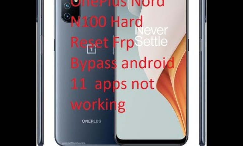 OnePlus Nord N100 Hardreset And Frp Bypass android 11 OnePlus Nord N100 Hardreset And Frp Bypass android 11