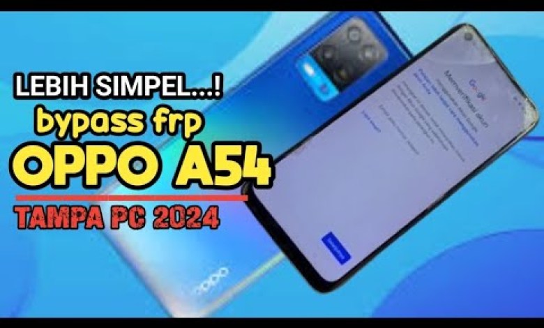 OPPO A54…! HOW TO BYPASS FRP “DELETE FORGOTTEN GOOGLE ACCOUNT OPPO A54…! HOW TO BYPASS FRP “DELETE FORGOTTEN GOOGLE ACCOUNT