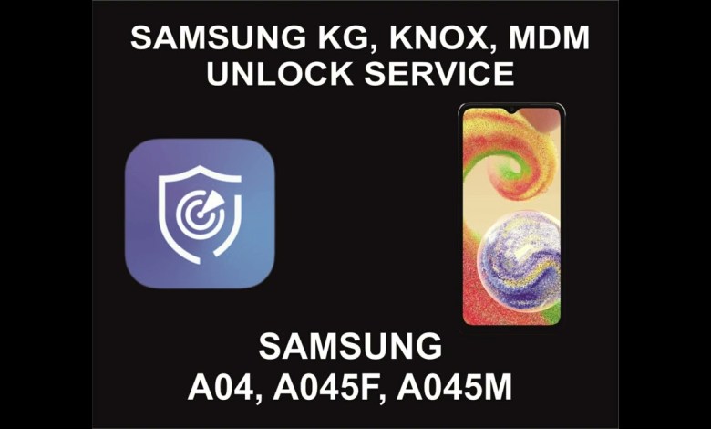 Samsung KG, Knox, MDM Unlock Service, Samsung A04, Samsung KG, Knox, MDM Unlock Service, Samsung A04,