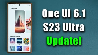 Official ONE UI 6.1 Update for Galaxy S23 Ultra is Official ONE UI 6.1 Update for Galaxy S23 Ultra is