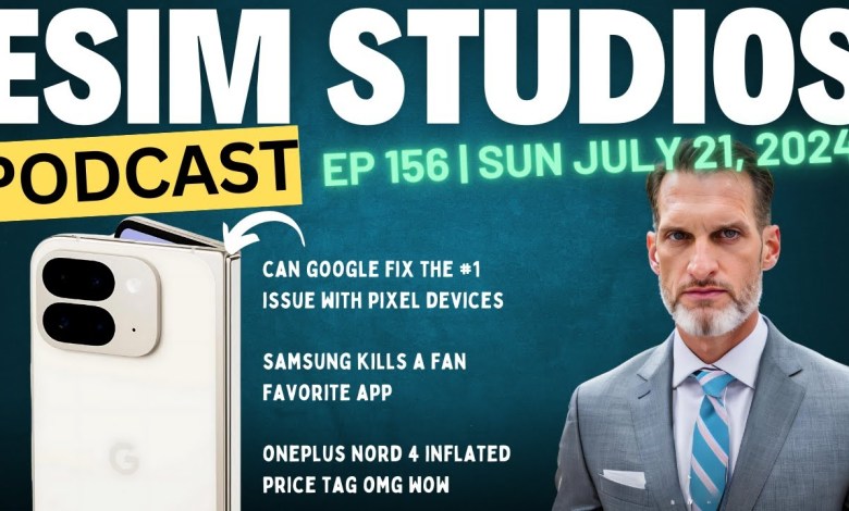 eSIM STUDIOS Podcast Ep 156 | Can Google Fix the eSIM STUDIOS Podcast Ep 156 | Can Google Fix the