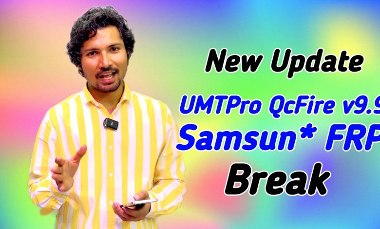 New Update | UMTPro QcFire v9.9 Samsun* FRP Break New Update | UMTPro QcFire v9.9 Samsun* FRP Break