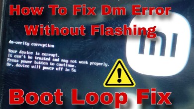 Dm Verity Corruption Error Fix | Your Device is corrupt Dm Verity Corruption Error Fix | Your Device is corrupt