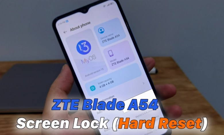 ZTE Blade A54 Remove Screen Lock (Hard Reset) ZTE Blade A54 Remove Screen Lock (Hard Reset)