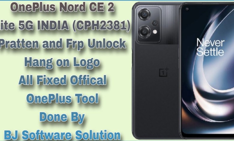 OnePlus Nord CE 2 Lite 5G INDIA CPH2381 Pratten and Frp OnePlus Nord CE 2 Lite 5G INDIA CPH2381 Pratten and Frp