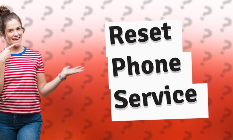 What is the code for reset phone service? What is the code for reset phone service?