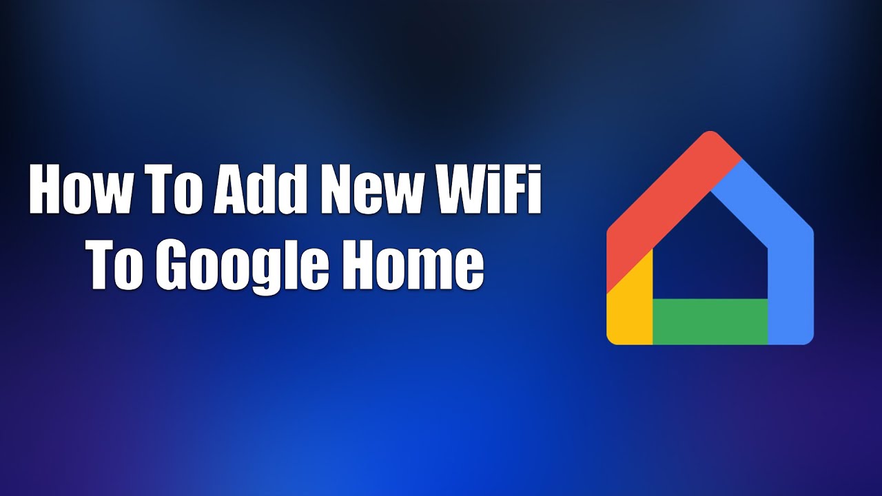 How To Add New WiFi To Google Home How To Add New WiFi To Google Home