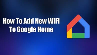 How To Add New WiFi To Google Home How To Add New WiFi To Google Home