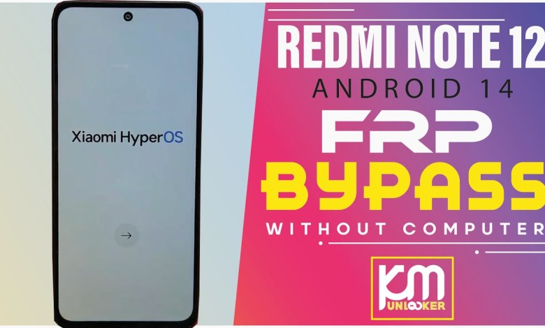 Redmi Note 12 FRP Bypass Android 14 HyperOS | Redmi Redmi Note 12 FRP Bypass Android 14 HyperOS | Redmi