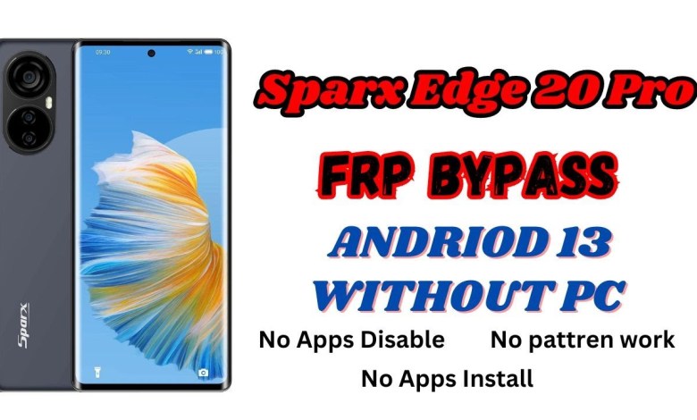 Sparx Edge 20 Pro Frp bypass | Andriod 13 | Without pc Sparx Edge 20 Pro Frp bypass | Andriod 13 | Without pc