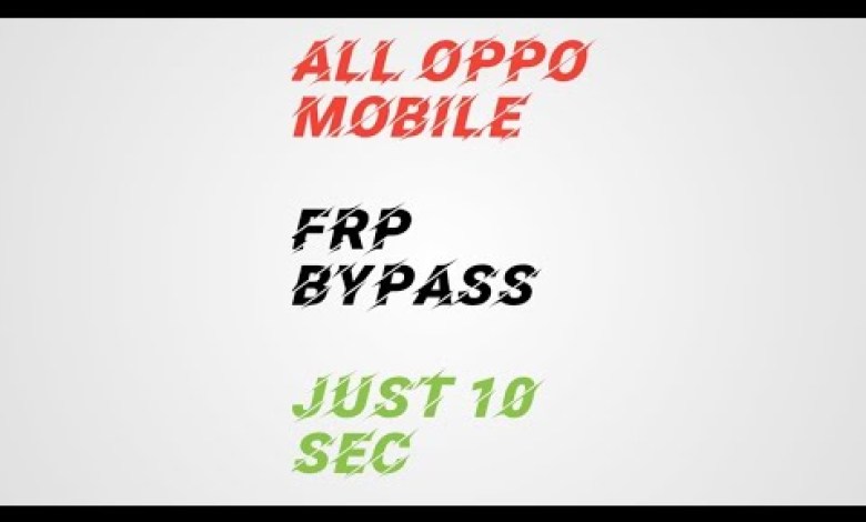 OPPO ALL MODELS FRP BYPASS_GOOGLE ACCOUNT REMOVE OPPO ALL MODELS FRP BYPASS_GOOGLE ACCOUNT REMOVE
