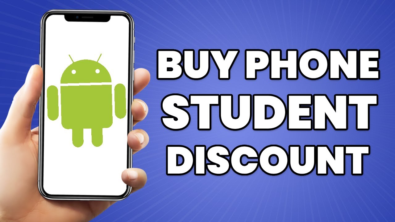 How To Buy Samsung Phones With Student Discount How To Buy Samsung Phones With Student Discount