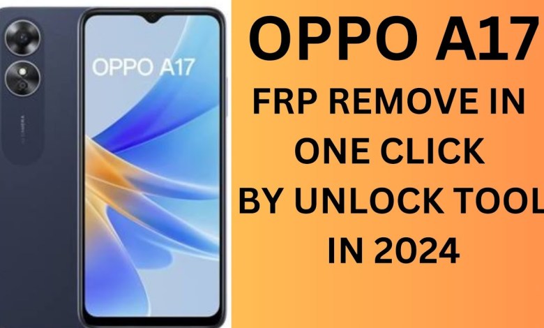 OPPO A17 frp remove in one click by Unlocktool in 2024 OPPO A17 frp remove in one click by Unlocktool in 2024