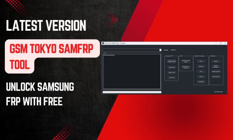 GSM Tokyo SamFRP Tool Unlock Samsung FRP With Free GSM Tokyo SamFRP Tool Unlock Samsung FRP With Free