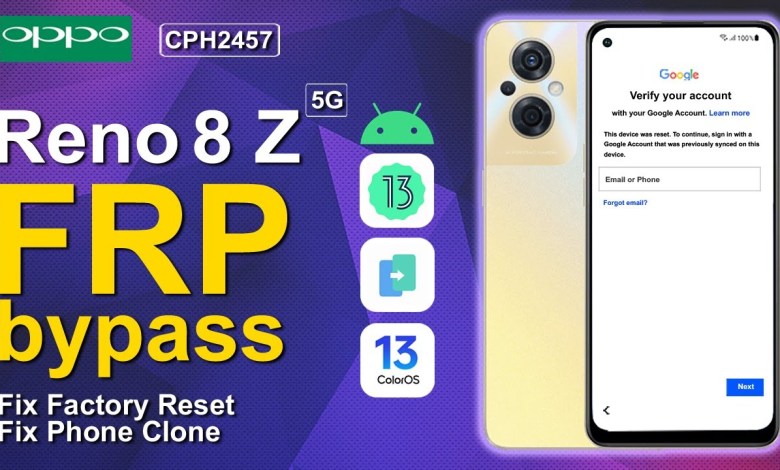 Oppo Reno 8 Z 5G Bypass FRP Android 13 Without Computer Oppo Reno 8 Z 5G Bypass FRP Android 13 Without Computer