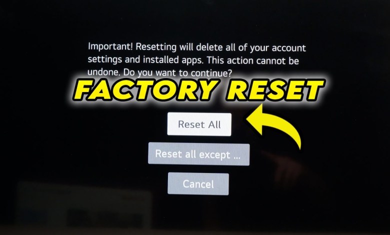 LG Smart TV: How to Reset To Factory Defaults (Initial LG Smart TV: How to Reset To Factory Defaults (Initial