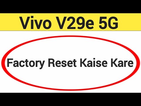 Vivo V29e 5G me factory reset kaise kare, How to Vivo V29e 5G me factory reset kaise kare, How to