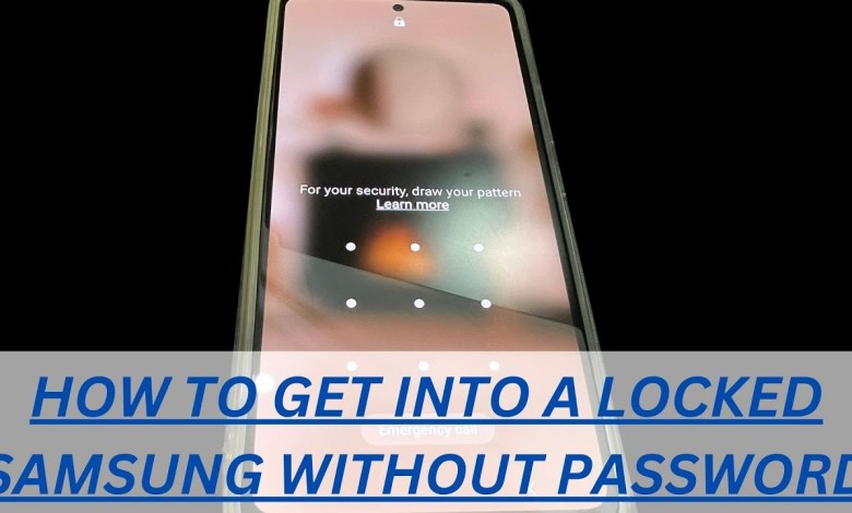 How to Get Into a Locked Samsung Phone If Forgot How to Get Into a Locked Samsung Phone If Forgot