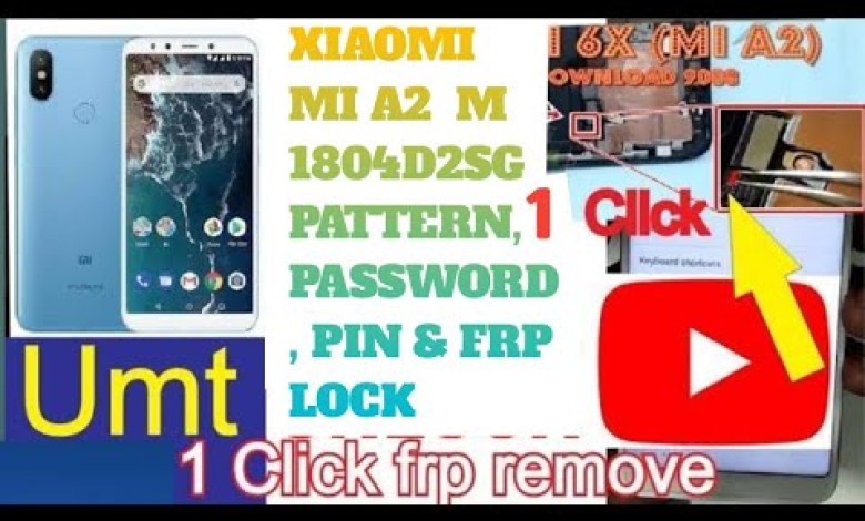 Xiaomi Mi A2 M1804D2SG Pattern, Password, Pin & FRP Xiaomi Mi A2 M1804D2SG Pattern, Password, Pin & FRP