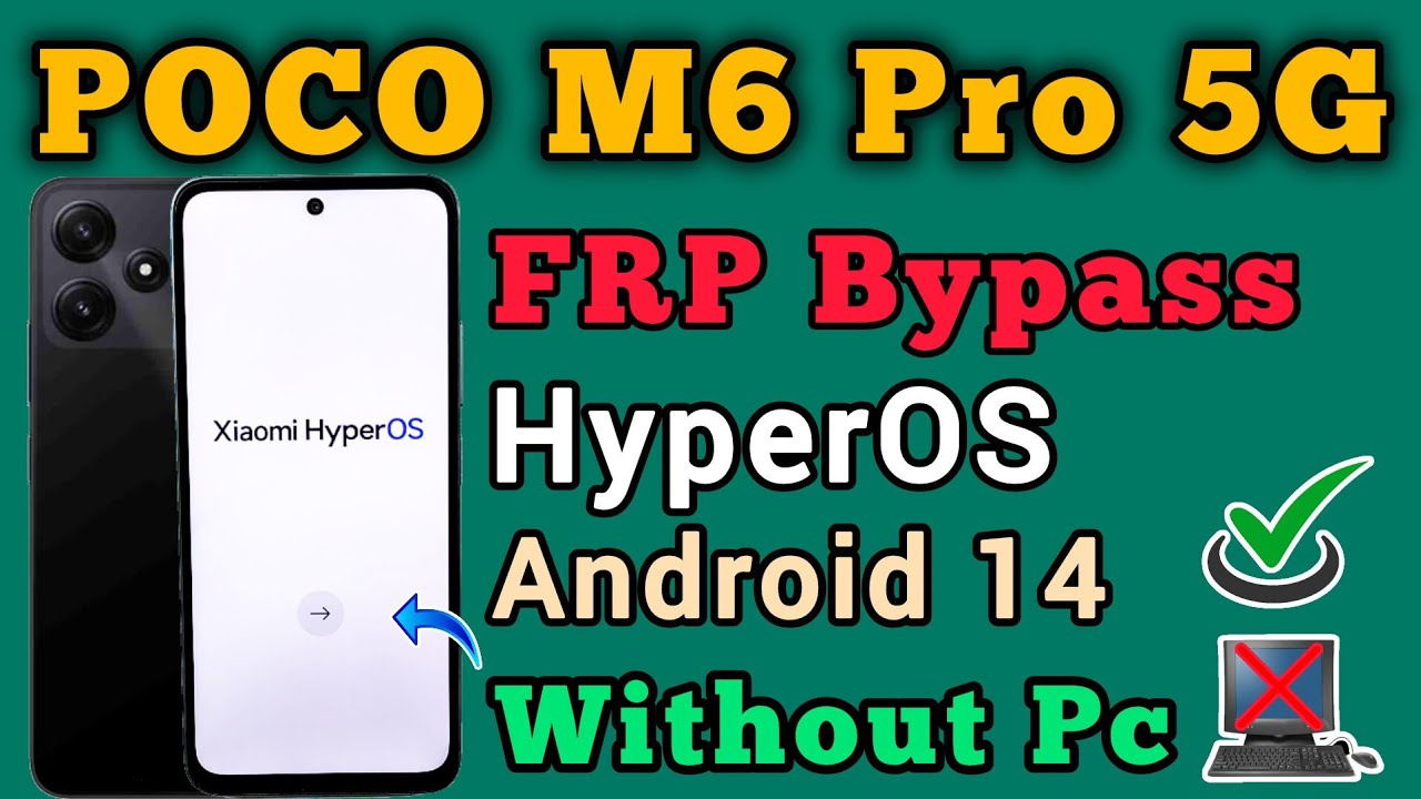 Xiaomi HyperOS || POCO M6 Pro 5G || FRP Bypass || Xiaomi HyperOS || POCO M6 Pro 5G || FRP Bypass ||