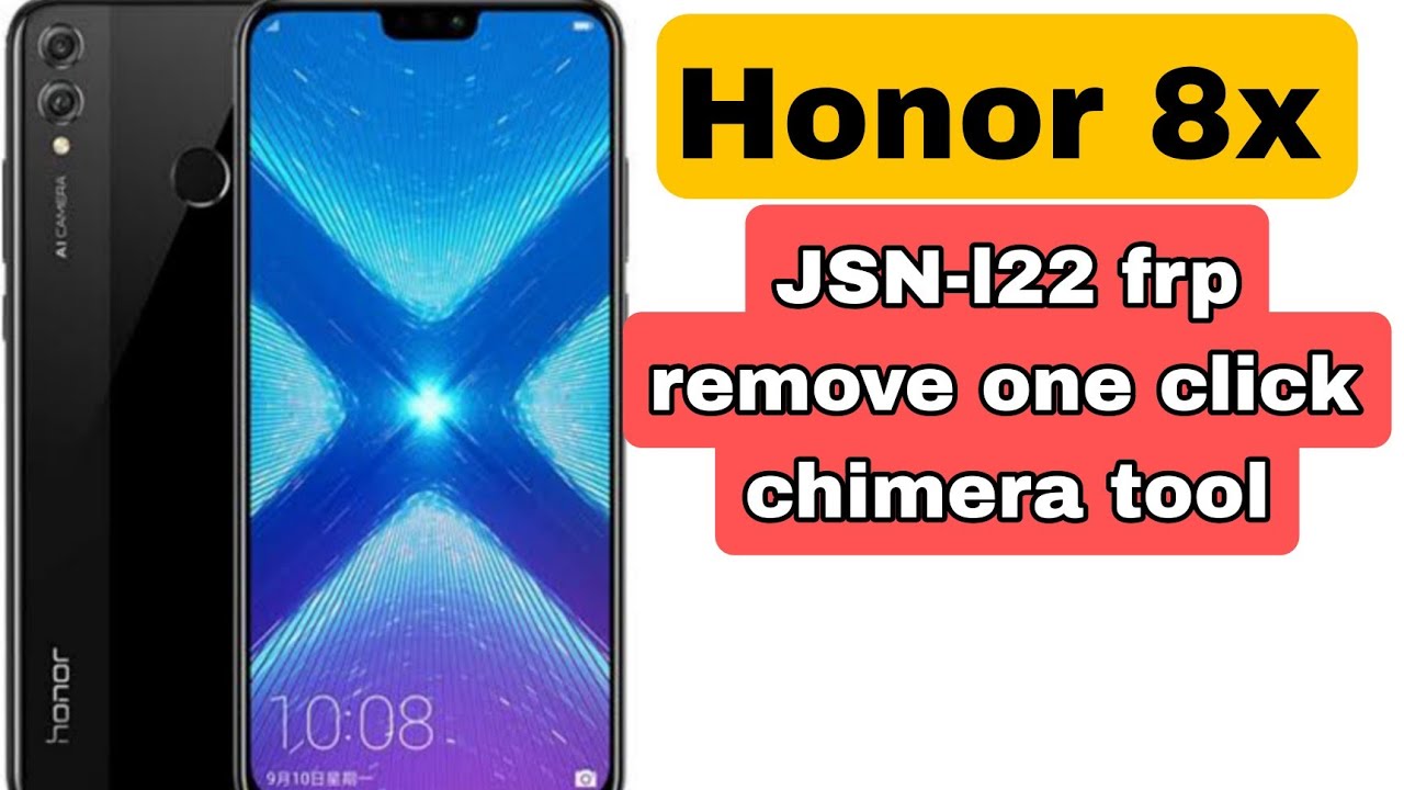Huawei Honor 8X frp remove Chimera tool || JSN-L22 FRp Huawei Honor 8X frp remove Chimera tool || JSN-L22 FRp