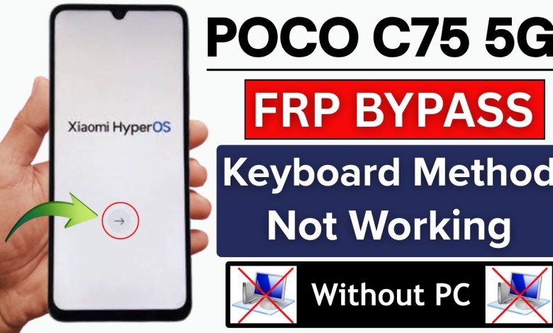 Unlock the Secrets: Bypass Google FRP on POCO C75 5G Without a PC! Unlock the Secrets: Bypass Google FRP on POCO C75 5G Without a PC!