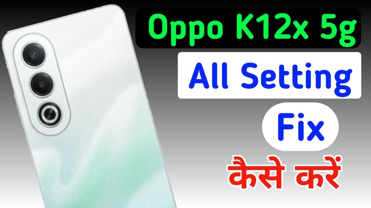 Oppo K12x 5g me setting reset kaise kare/Oppo K12x 5g Oppo K12x 5g me setting reset kaise kare/Oppo K12x 5g