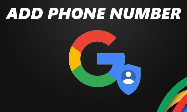 How To Add Phone Number To Google Account How To Add Phone Number To Google Account