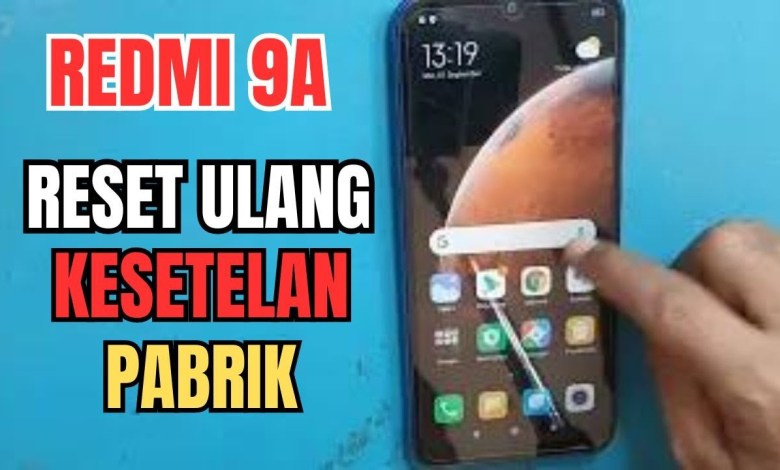How to Reset Xiaomi Redmi 9A Like New How to Reset Xiaomi Redmi 9A Like New
