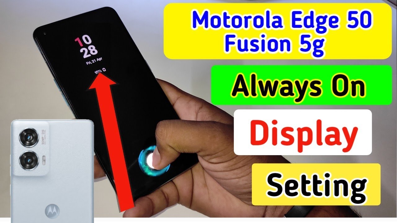Motorola edge 50 fusion 5g always on display, always on Motorola edge 50 fusion 5g always on display, always on