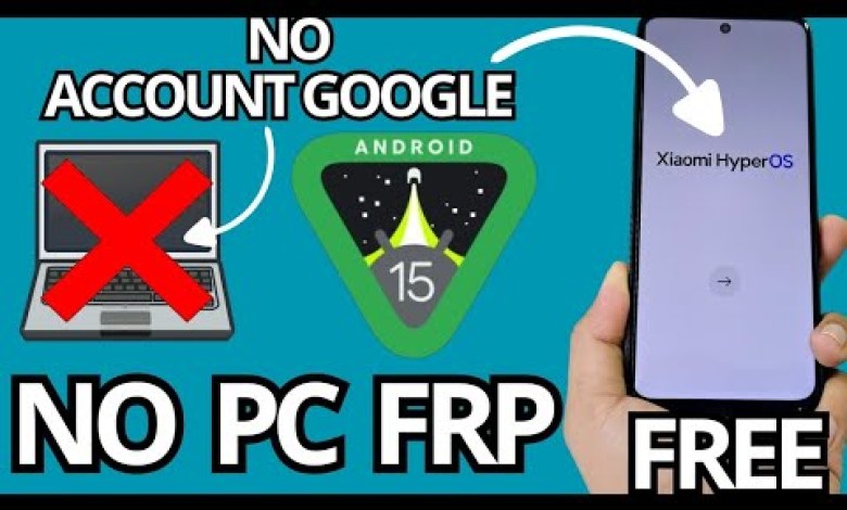 Unlocking Secrets: Bypass FRP on Xiaomi HyperOS 2.0 Android 15 Without a PC – 2025 Edition! Unlocking Secrets: Bypass FRP on Xiaomi HyperOS 2.0 Android 15 Without a PC – 2025 Edition!