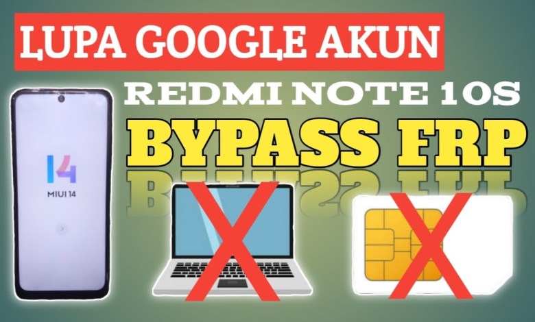 Bypass Frp Redmi Note 10S Forgot Google Account Without Bypass Frp Redmi Note 10S Forgot Google Account Without