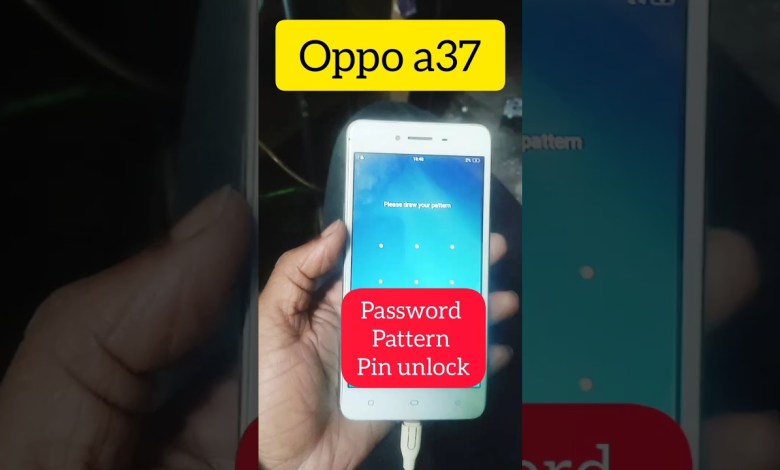 oppo a37 password pattern unlock/ how to oppo a37 oppo a37 password pattern unlock/ how to oppo a37