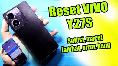 CARA AMAN !! Reset HP VIVO Y27,Y27s Solusi hang, Macet, CARA AMAN !! Reset HP VIVO Y27,Y27s Solusi hang, Macet,