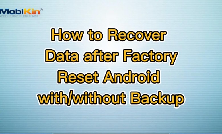 How to Recover Data after Factory Reset Android How to Recover Data after Factory Reset Android