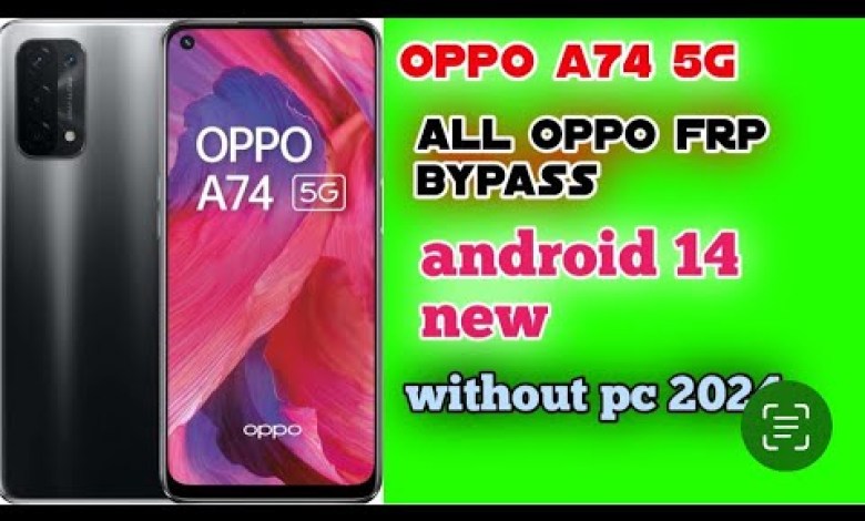 Oppo A74 5g Frp bypass | latest security | Google Oppo A74 5g Frp bypass | latest security | Google