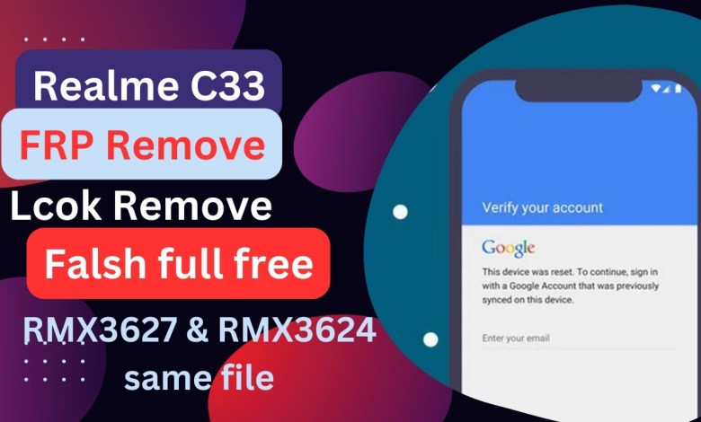 Realme C33 FRP Remove Free RMX3627 RMX3624 same File Realme C33 FRP Remove Free RMX3627 RMX3624 same File
