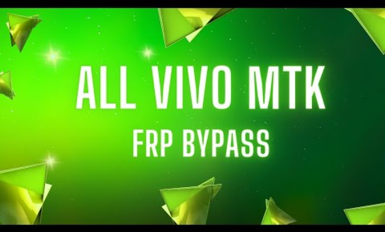 All Vivo MTK frp bypass All Vivo MTK frp bypass
