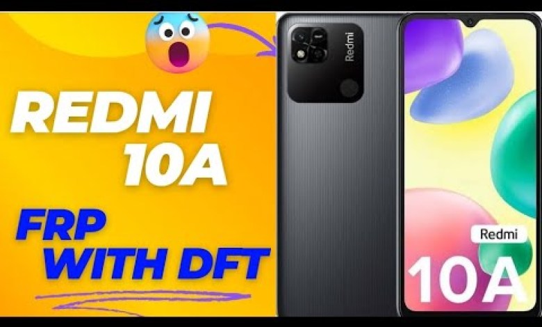 Redmi 10a frp bypass | redmi 10a frp with dft pro | Redmi 10a frp bypass | redmi 10a frp with dft pro |