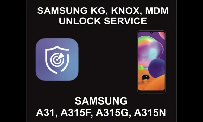 Samsung KG, Knox, MDM Unlock Service, Samsung A31, Samsung KG, Knox, MDM Unlock Service, Samsung A31,