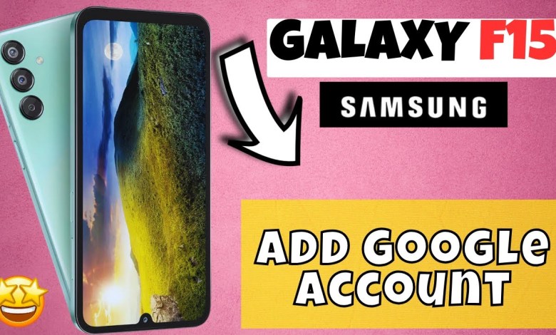 How to Add Google Account on Samsung Galaxy F15 How to Add Google Account on Samsung Galaxy F15