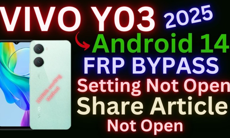 Introducing the Vivo Y03 Android 14 Frp: What’s the Mystery Behind the Setting Not Open Easy 2025? Introducing the Vivo Y03 Android 14 Frp: What’s the Mystery Behind the Setting Not Open Easy 2025?