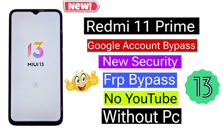 Redmi 11 Prime 5G Frp Bypass MIUI13 Without Pc Latest Redmi 11 Prime 5G Frp Bypass MIUI13 Without Pc Latest