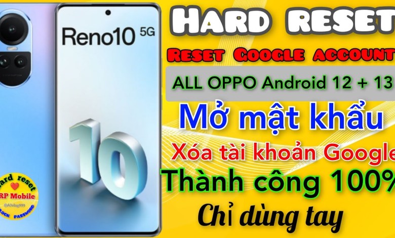 Frp Oppo Reno 10 5G – Mở khóa màn hình, xoá xác minh Frp Oppo Reno 10 5G – Mở khóa màn hình, xoá xác minh