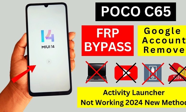 Poco C65 FRP Bypass 2024 – Activity Launcher Not Poco C65 FRP Bypass 2024 – Activity Launcher Not