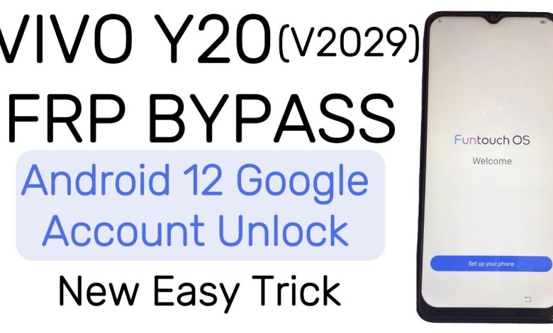 VIVO Y20 V2029 FRP BYPASS ANDROID 12 NEW TRICK SOLUTION VIVO Y20 V2029 FRP BYPASS ANDROID 12 NEW TRICK SOLUTION