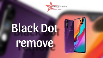 Black Dot Remove | Infinix | oppo | Vivo | samsung | Black Dot Remove | Infinix | oppo | Vivo | samsung |