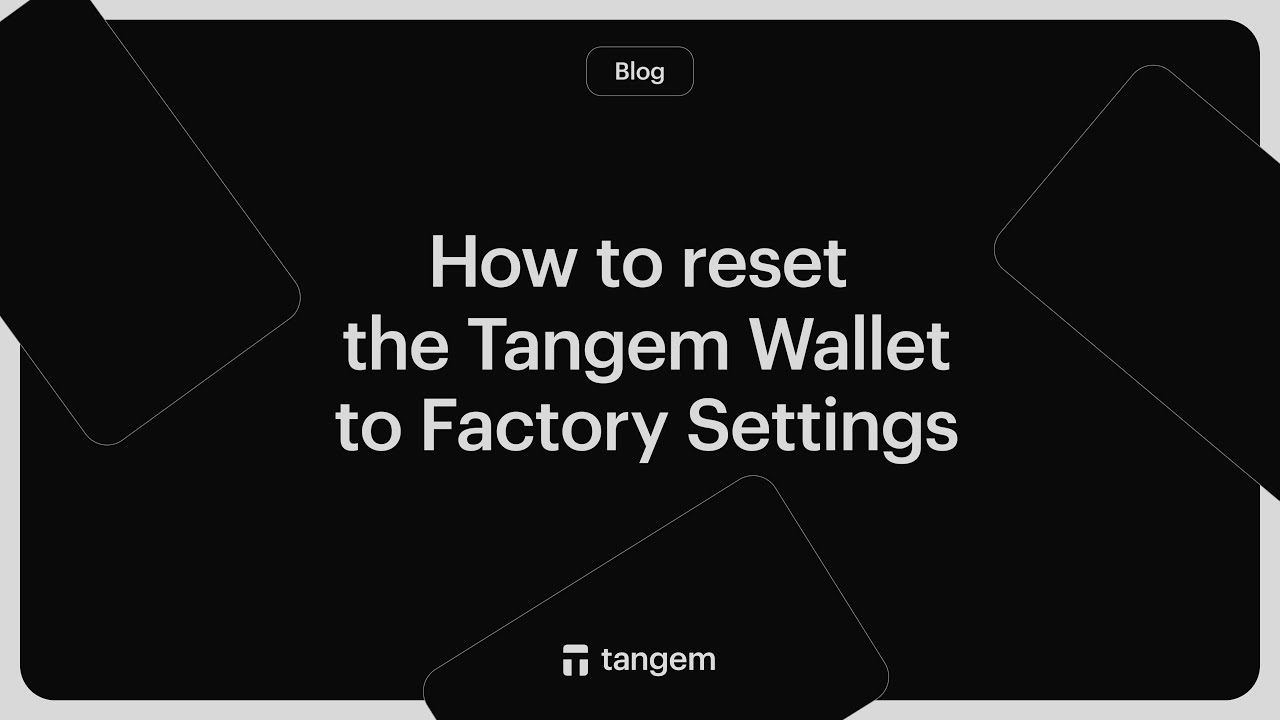 How to reset the Tangem Wallet to Factory Settings How to reset the Tangem Wallet to Factory Settings